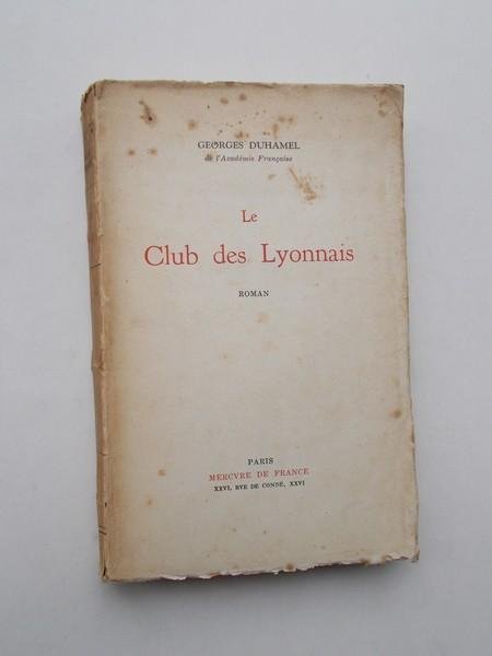 DUHAMEL, GEORGES, - Le club de Lyonnais.