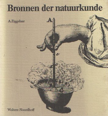 Ziggelaar, A. - Bronnen der natuurkunde. Een verzameling historische artikelen