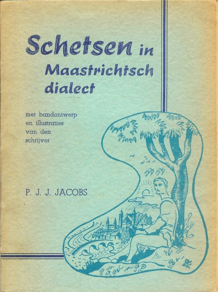 Jacobs, P J J - Schetsen in Maastrichtsch dialect