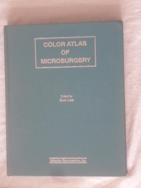 Lee, Sun - Color atlas of microsurgery