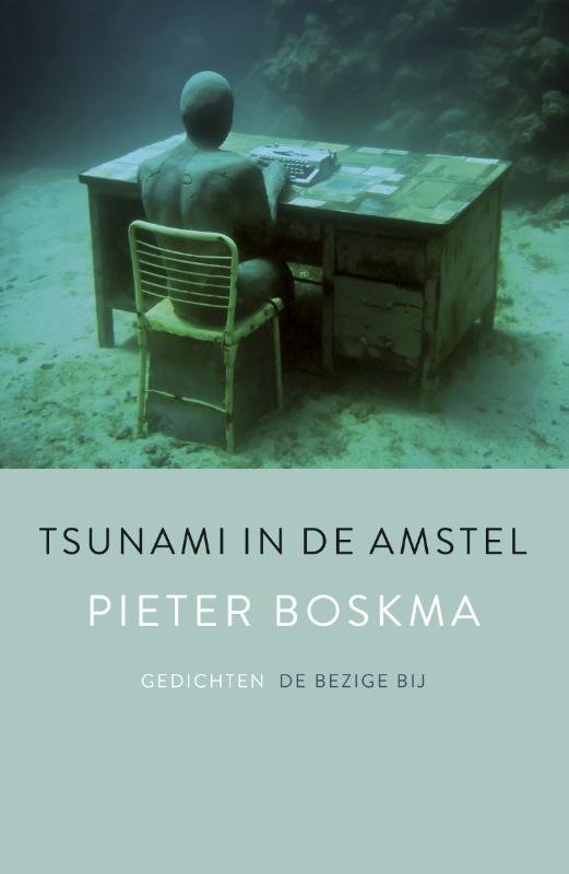 Boskma, Pieter - Tsunami in de Amstel Gedichten4