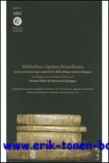 R. Adam, M. de Schepper (eds.); - Bibliotheca Lipsiana Bruxellensis Les livres de Juste Lipse conserves a la Bibliotheque royale de Belgique,
