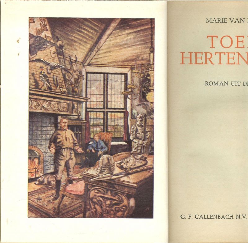 Dessel-Poot, Marie van .. Geïllustreerd door G. D. Hoogendoorn Nijkerk - Toen de herten riepen .. Roman uit de Ardennen
