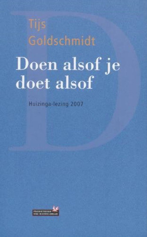 T. Goldschmidt - Doen alsof je doet alsof