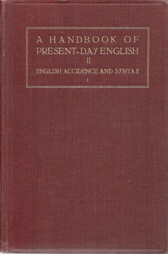 KRUYISINGA, E. - A Handbook of present-day english 1 English Sounds, 2 English accidence and syntax 1 & 2 & 3 4 Vols.