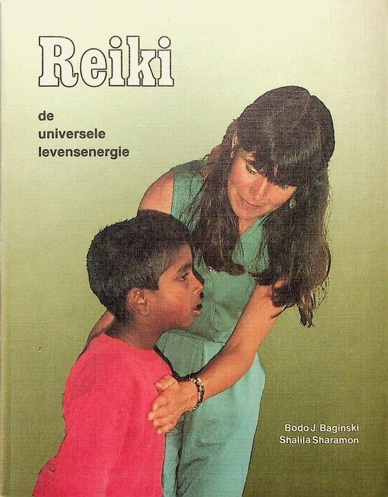 Baginski, Bodo J./Sharamon, Shalila - Reiki, de universele levensenergie. De universele levensenergie voor totale genezing van onszelf en van anderen