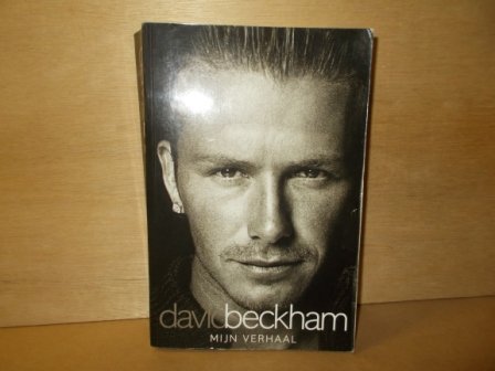 Beckham, David / Watt, Tom - David Beckham, mijn verhaal