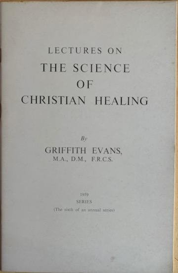 Evans, Griffith - LECTURES ON THE SCIENCE OF CHRISTIAN HEALING