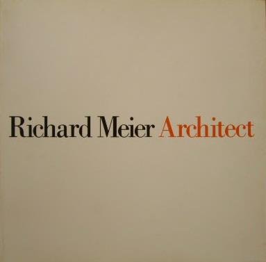 MEIER, RICHARD. & JOSEPH RYKWERT [INTROD].. - Richard Meier architect 1964-1984. Edited by Joan Ockman.