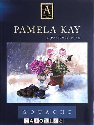 Pamela Kay - Gouache. A personal view
