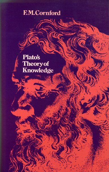 Cornford, F.M. - Plato's Theory of Knowledge.
