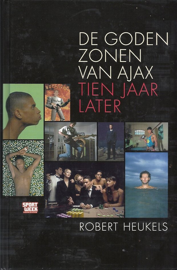 HEUKELS, Robert - De Godenzonen van Ajax -Tien jaar later