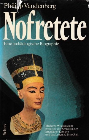 Vandenberg, Philip - Nofretete, Eine archaologische Biographie