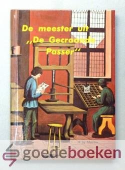 Merwe, H. te - De meester uit De Gecroonde Passer