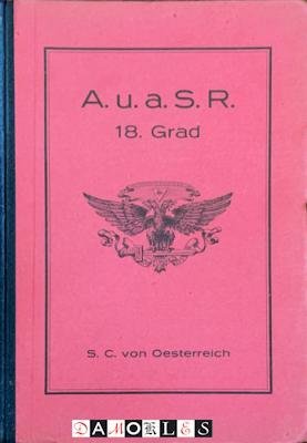 S.C. Von Oesterreich - A.u.a.S.R. 18. Grad. Des alten und angenommenen Schottischen Ritus
