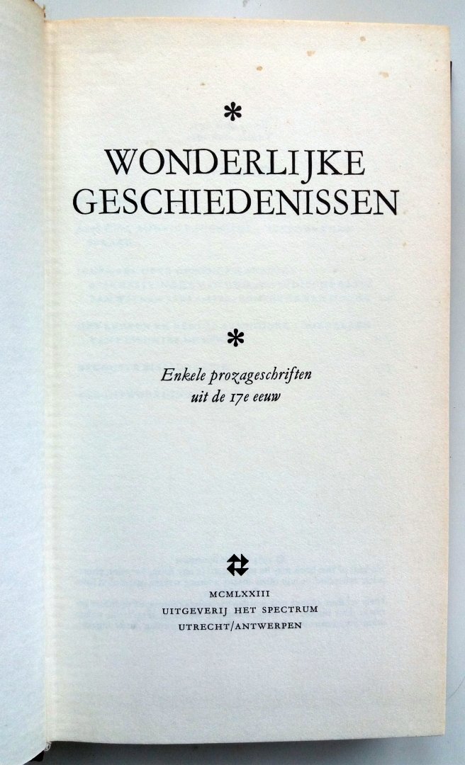 Spectrum - Spectrum van de Nederlandse Letterkunde - Deel 11 (Wonderlijke gescheidenissen - Enkele prozageschriften uit de 17e eeuw)