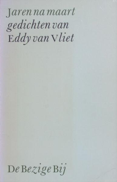 Vliet, Eddy van. - Jaren na maart.