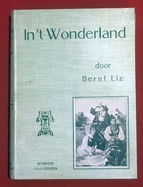 Lie, B. - In' t  Wonderland : vertelling uit Noordelijk Noorwegen