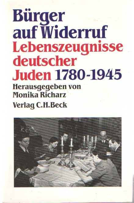 Richarz, Monika (hrsg) - Bürger auf Widerruf. Lebenszeugnisse deutscher Juden 1780 - 1945