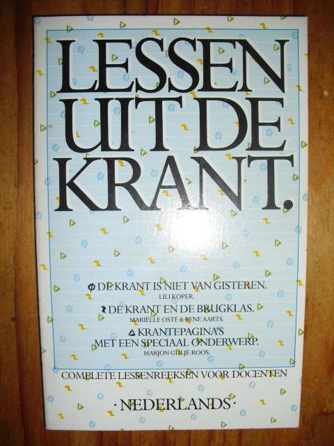 Bout, Nynke (eindred.) - Lessen uit de krant. Complete lessenreeksen voor docenten Nederlands