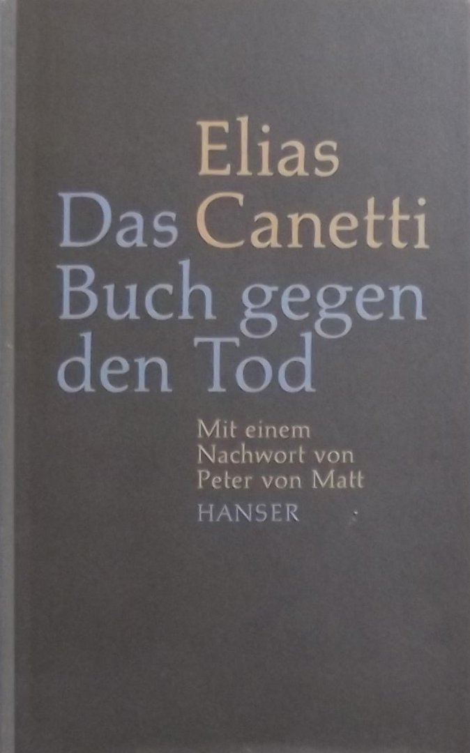 Canetti, Elias - Das Buch gegen den Tod
