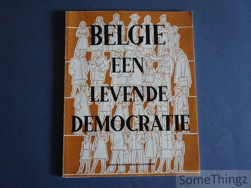 F. Lauwers, J. Stalmans, M. Schuermans en V. Verbruggen. - België, een levende democratie.