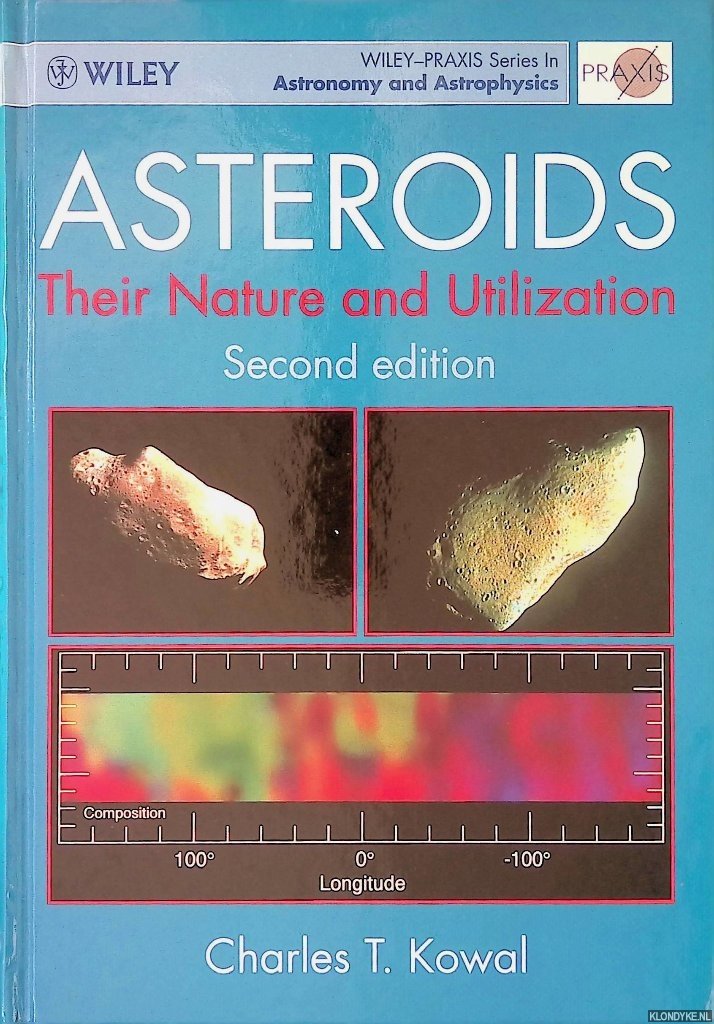 Kowal, Charles T. - Asteroids: Their Nature and Utilization
