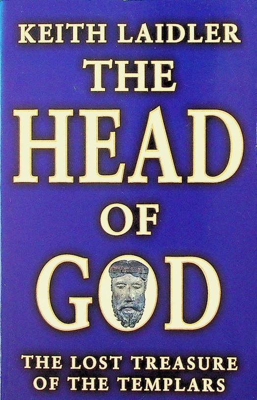 Laidler, Keith - The Head of God. The Lost Treasure of the Templars