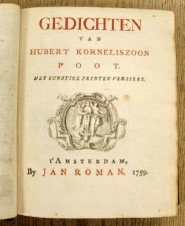 POOT, HUBERT CORNELISZ. - Gedichten van Hubert korneliszoon Poot. Met kunstige printen versiert.