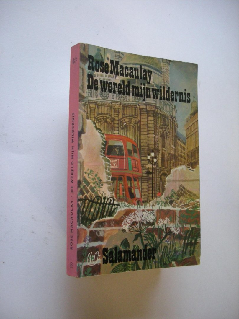 Macaulay, Rose / Boer-van Strien, J. de, vert. / omslag Bishoff - De wereld mijn wildernis