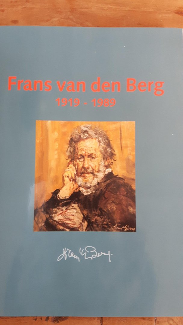 Boogard, J. van den & J.J.J. Beelen [teksten] - Frans van den Berg 1919-1989