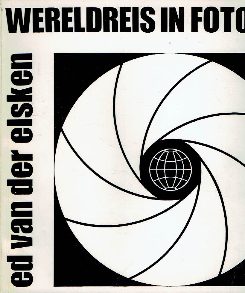 ELSKEN, Ed van der - Ed van der Elsken - Wereldreis in foto's 1 + 2 + 3 + 4.