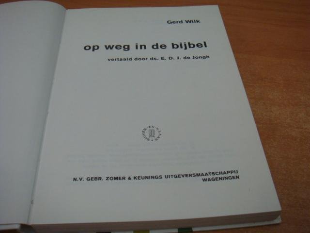 Wilk, Gerd - Op weg in de bijbel