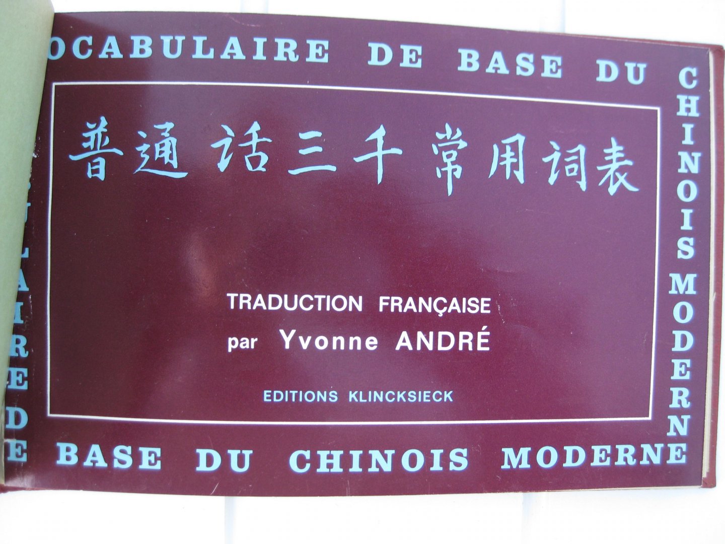 André, Yvonne - Vocabulaire de base du chinois moderne. Chinois-Français.