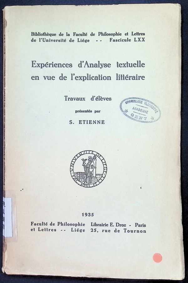 S. Etienne - Expériences d'Analyse textuelle en vue de l'explication littéraire travaux d'élèves