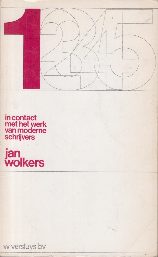 Weck drs J.H. Caspers en M.J.C.M. Krekels, J.G.M - In contact met het werk van moderne schrijvers onder redeactie van J.G.M. Weck - Deel 1 - Jan Wolkers