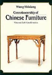 Shixiang, Wang, Lark E. Mason - Connaisseurship  of Chinese Furniture. Ming and early Quing Dynsties. 2 vols.