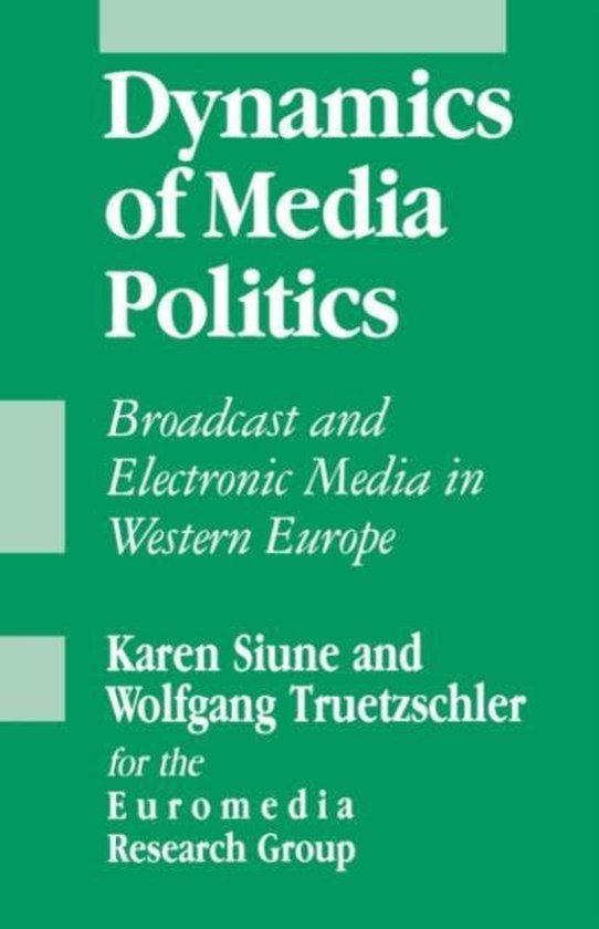  - SAGE Communications in Society series- Dynamics of Media Politics