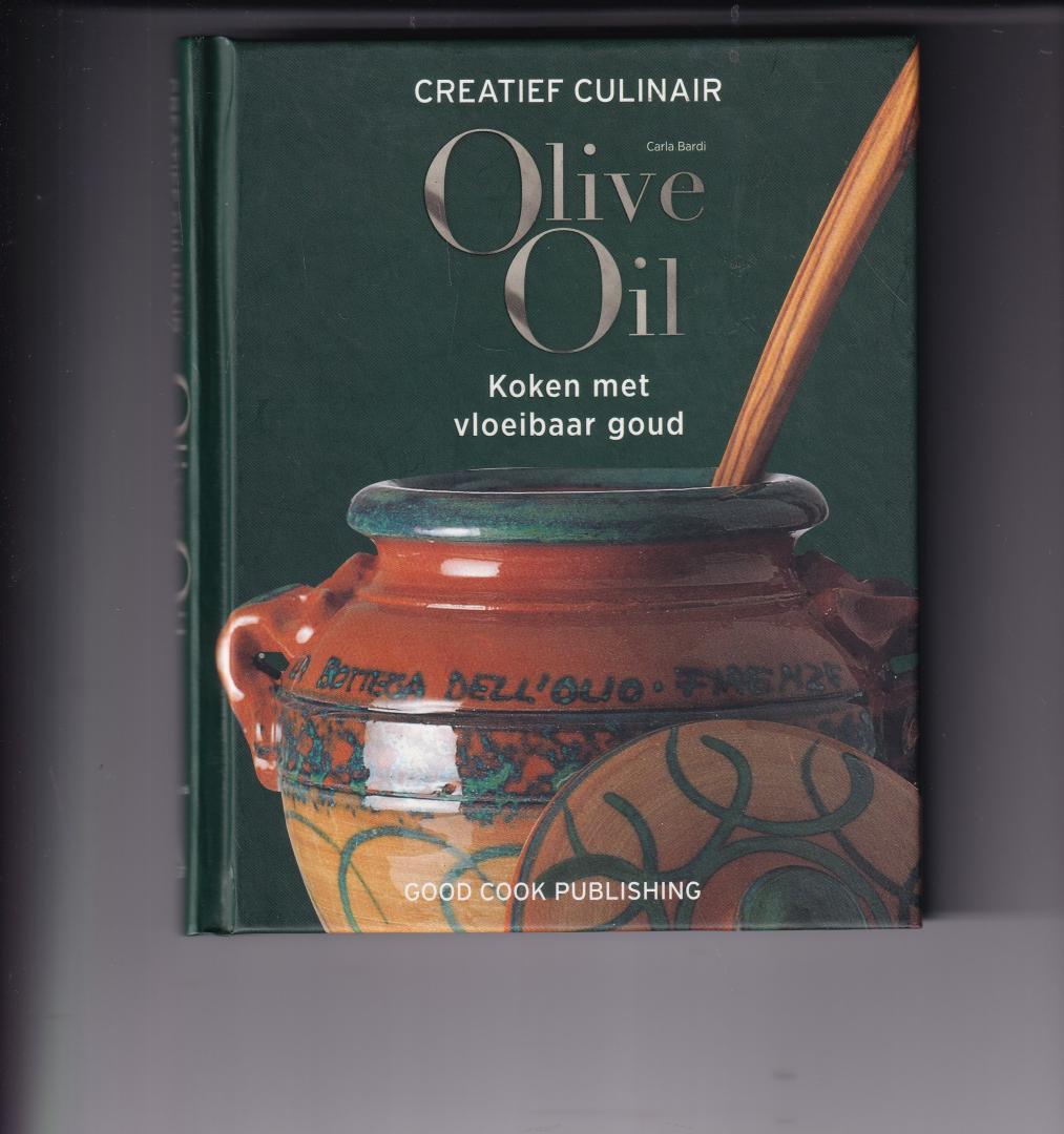 Bardi, Carla - Olive Oil / koken met vloeibaar goud (olijfolie)