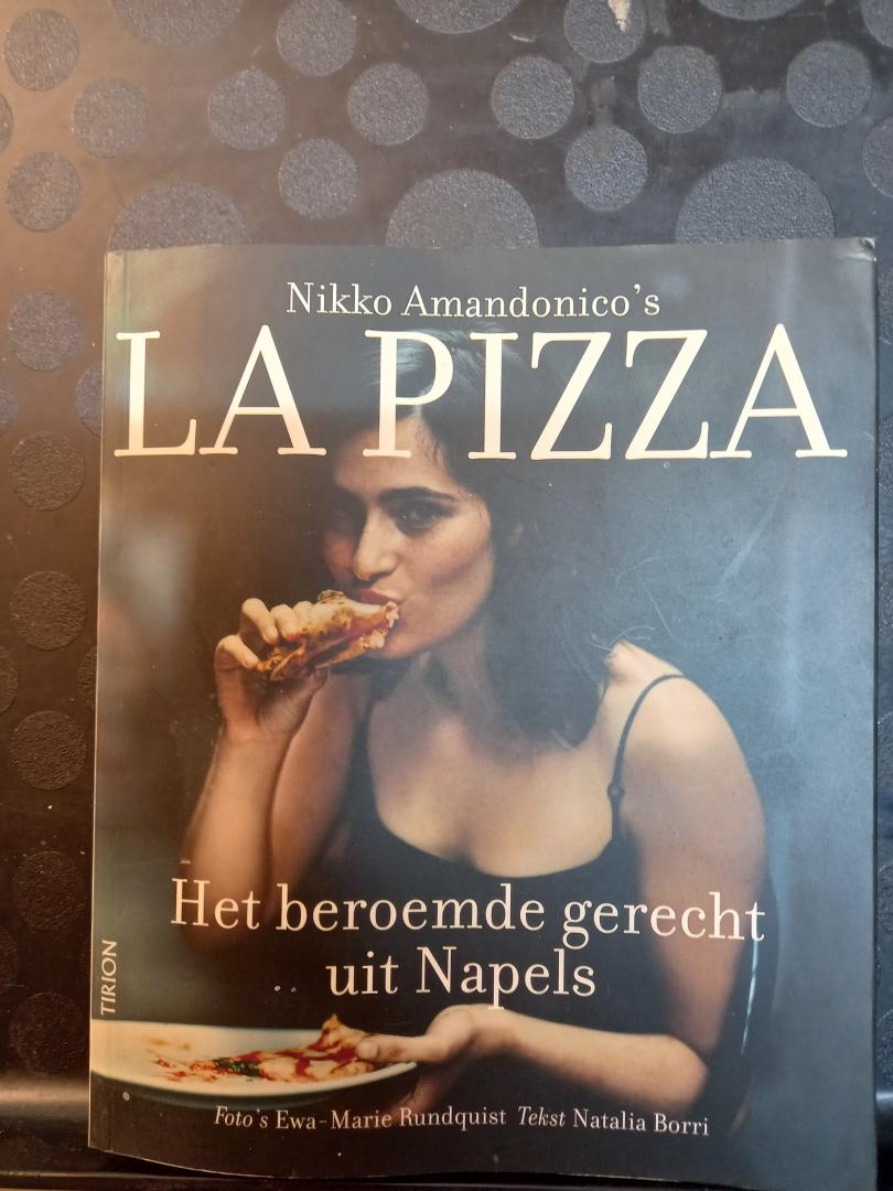 Borri, Natalia en Rundquist, Marie - Nikko Amandonico. La pizza. Het beroemde gerecht uit Napels. Met recepten.