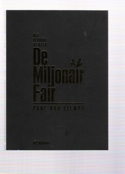 Liempt, P. van - Verhaal achter de Miljonair Fair