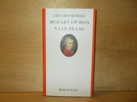 Morike, Eduard - Mozart op reis naar Praag
