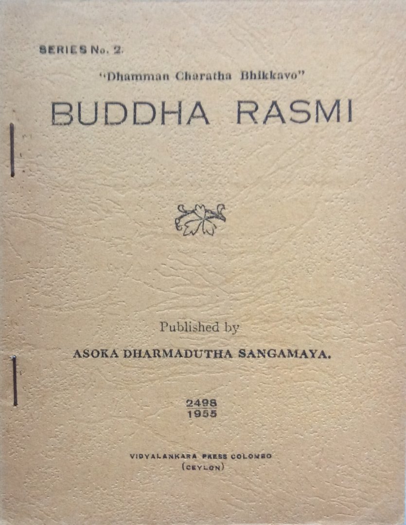 Ven Narada Maha Thera and Bhikku C. Nyanasatta - Buddha Rasmi (series no. 2 "Dhamman Charatha Bhikkavo")
