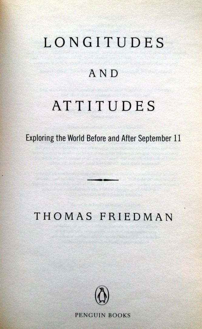 Friedman, Thomas - Longitudes and Attitudes (Exploring the world before and after september 11) (ENGELSTALIG)