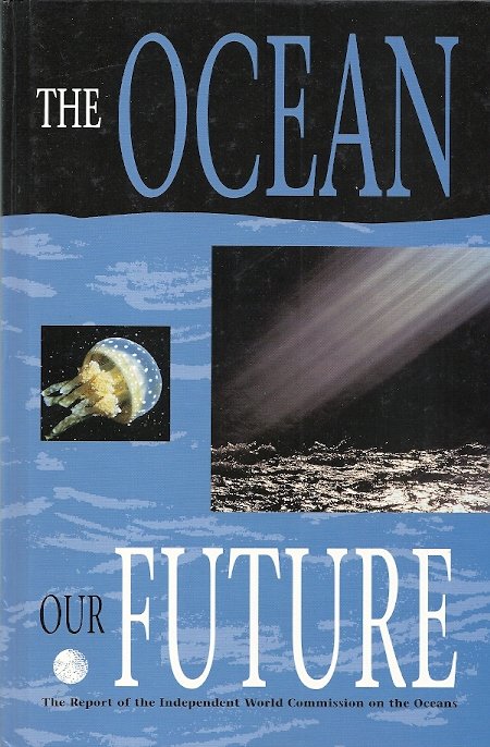 SOARES, MARIO - The Ocean Our Future -The Report of the Independent World Commission On The Ocean
