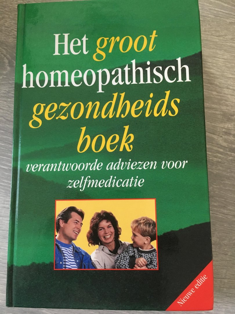 Onder redactie van; Dr. G.T. Haneveld - Het groot homeopathisch gezondheidsboek / druk 1