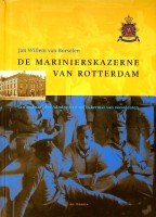Borselen, Jan Willem van - De Marinierskazerne van Rotterdam