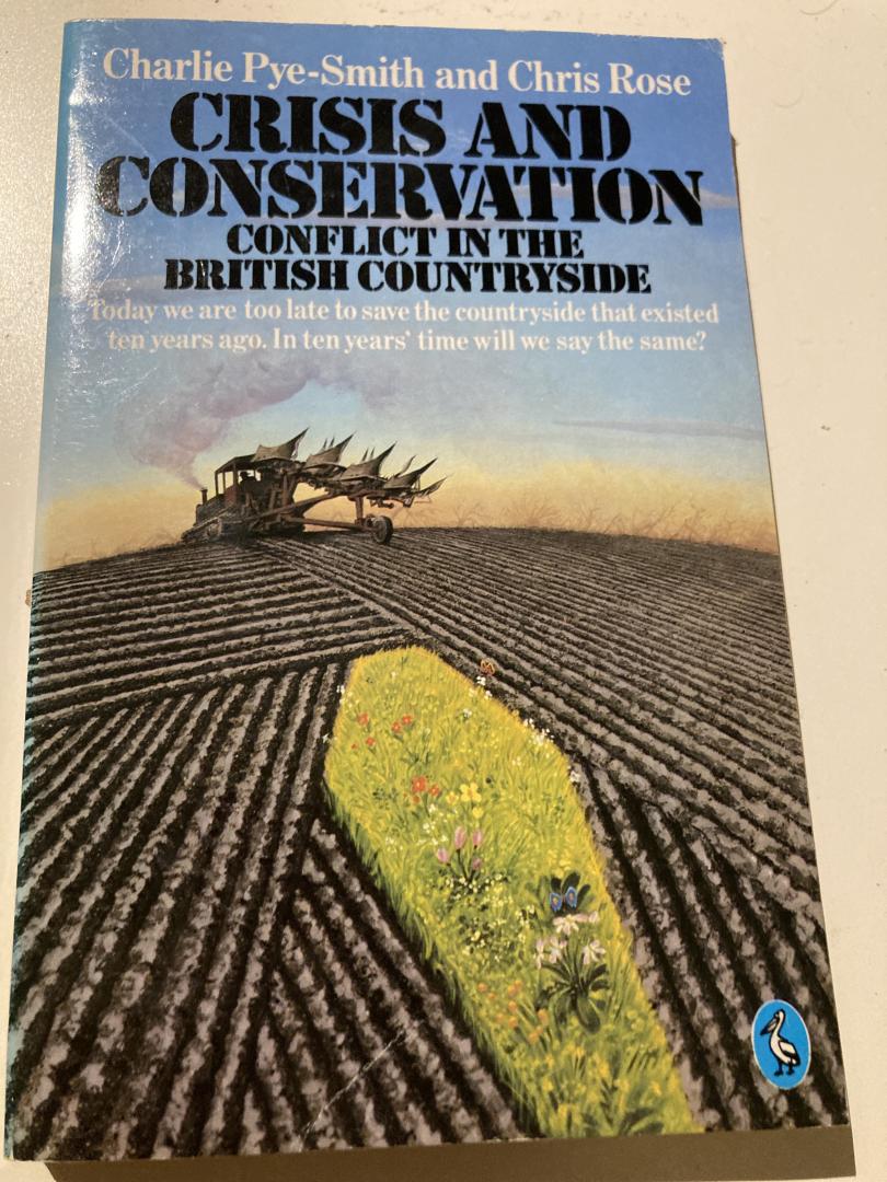 Charlie Pye-Smith and Chris Rose - Crisis and conservation / conflict in the British countryside