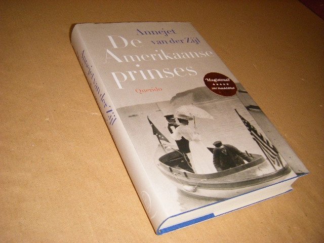Annejet van der Zijl - De Amerikaanse prinses