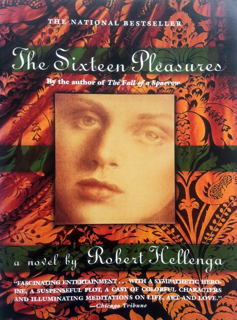 Hellenga, Robert - The Sixteen Pleasures (ENGELSTALIG)
